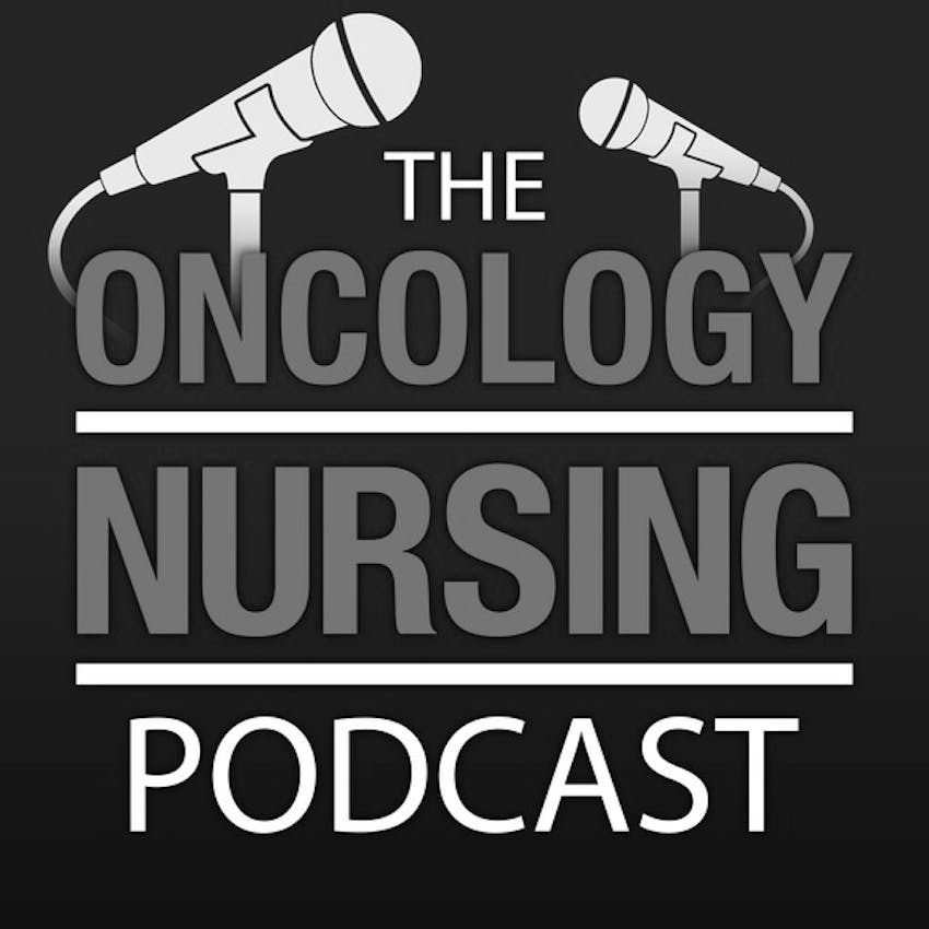 The Oncology Nursing Podcast On Stitcher