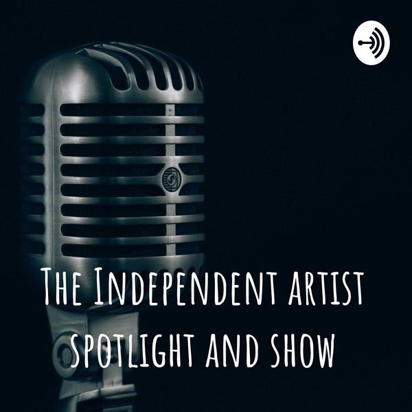 The Independent artist spotlight and show on Stitcher