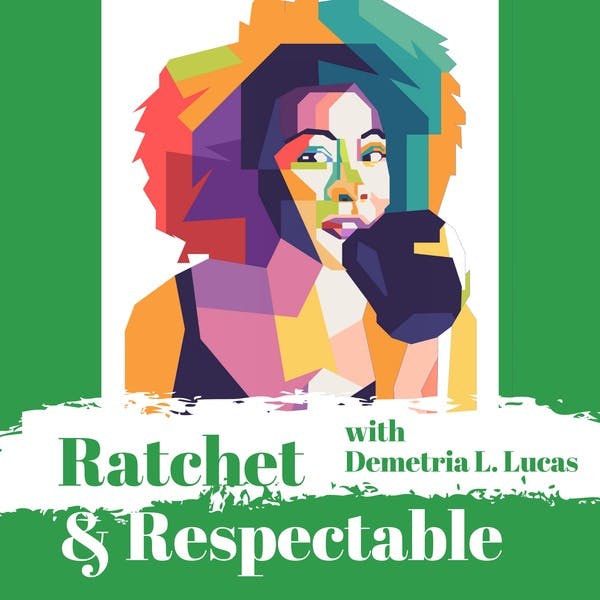 Ratchet & Respectable on Stitcher
