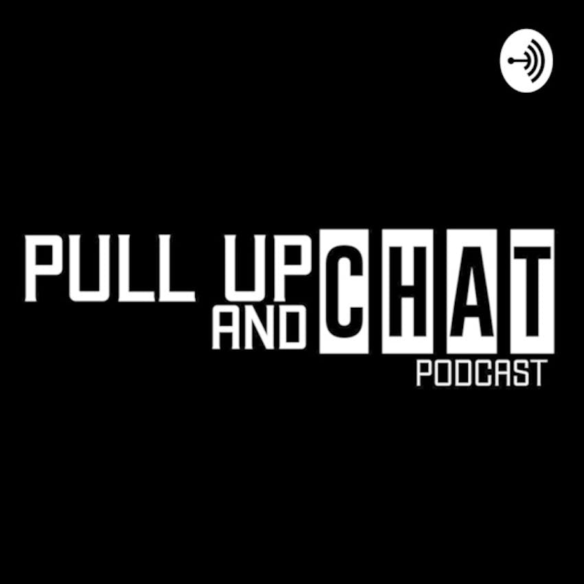 Pull Up Chat Podcast On Stitcher