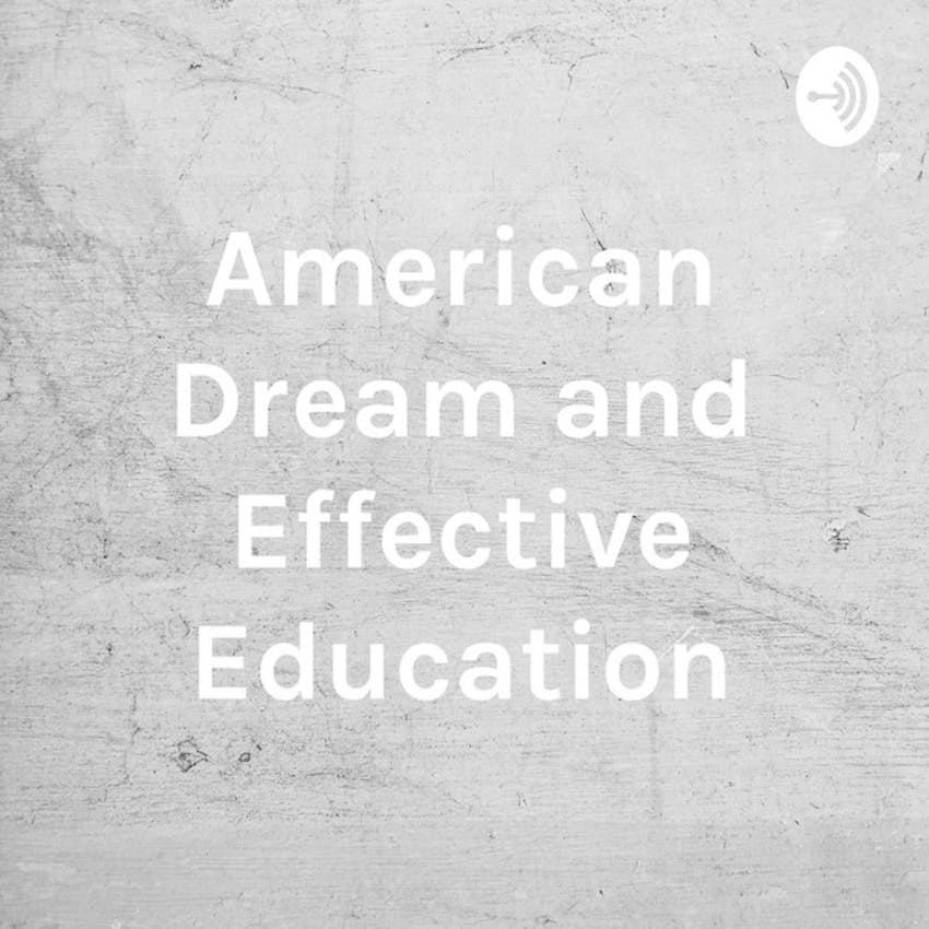 American Dream and Effective Education on Stitcher