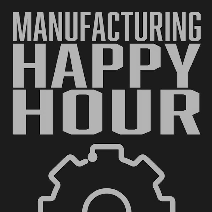 Manufacturing Happy Hour On Stitcher