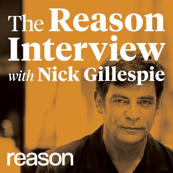 The Reason Interview With Nick Gillespie On Stitcher