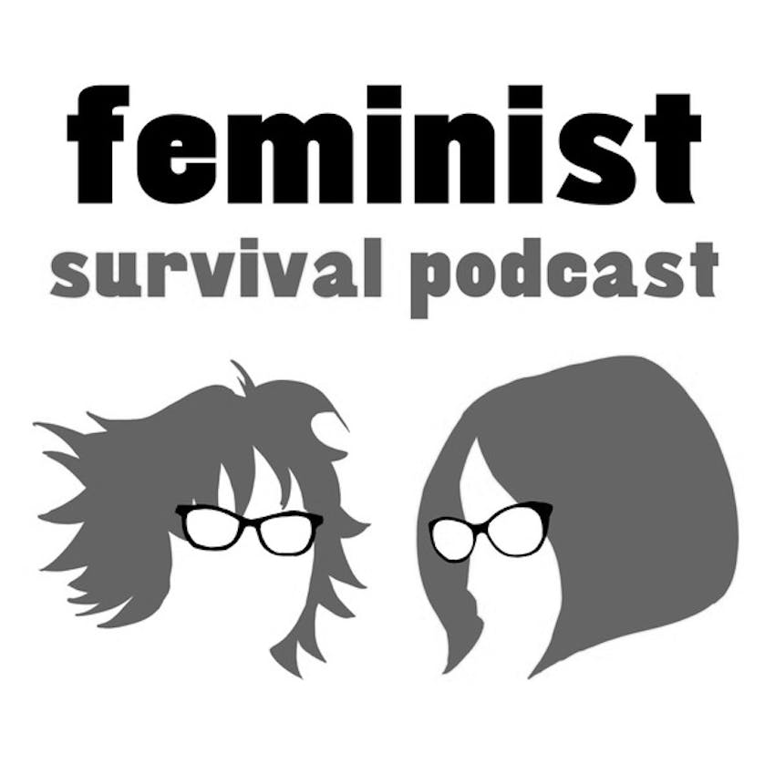 Feminist Survival Project 2020 On Stitcher feminist survival project 2020 on stitcher