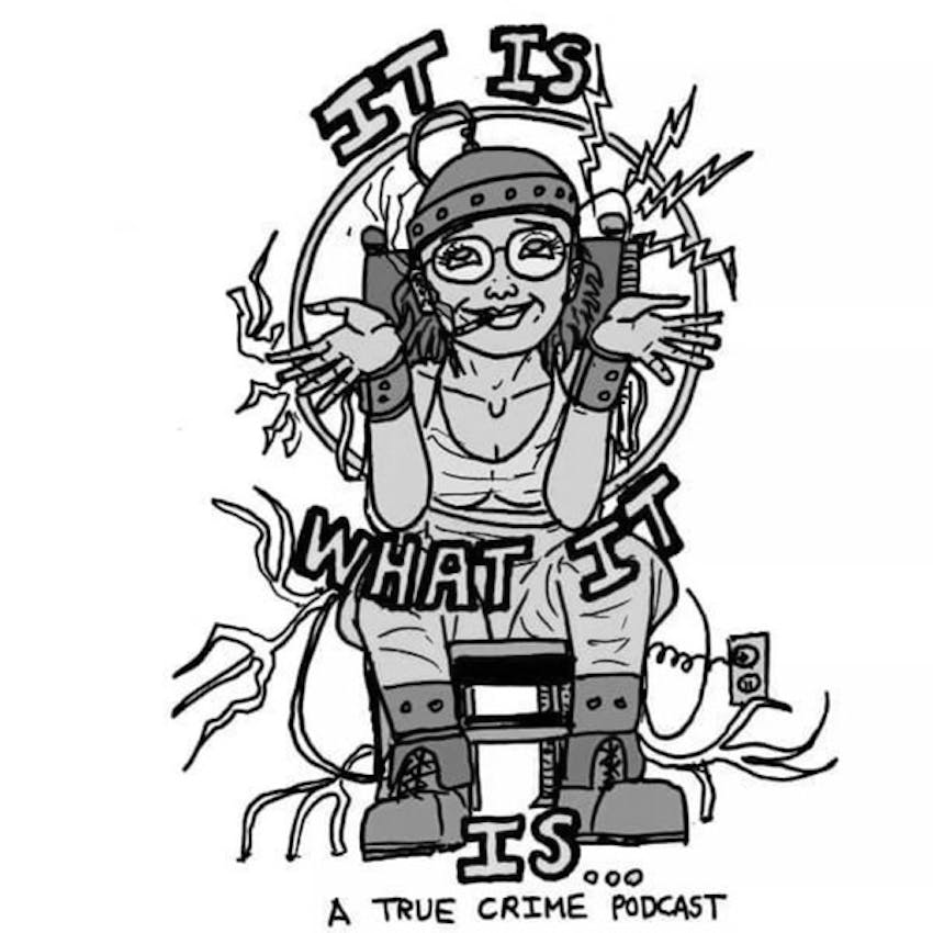 It Is What It Is A True Crime Podcast Co Ed Killer Part 2 106 On Stitcher