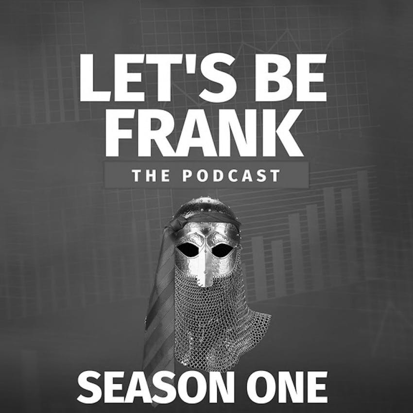 Let's Be Frank The Podcast on Stitcher