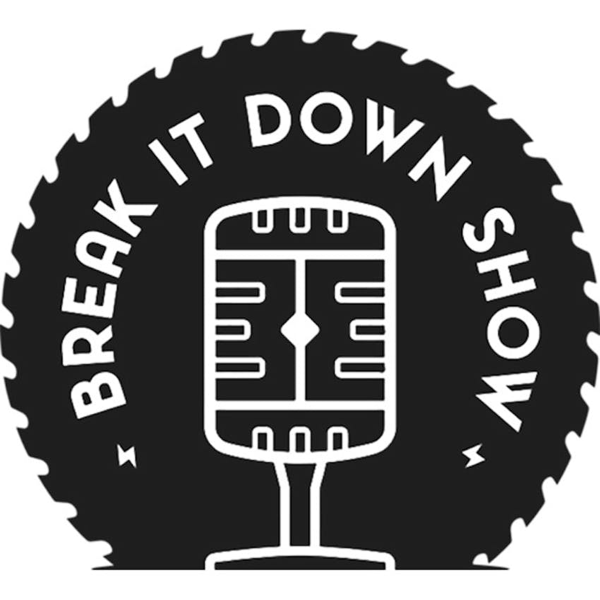 Break It Down Show On Stitcher Break It Down Show On Stitcher