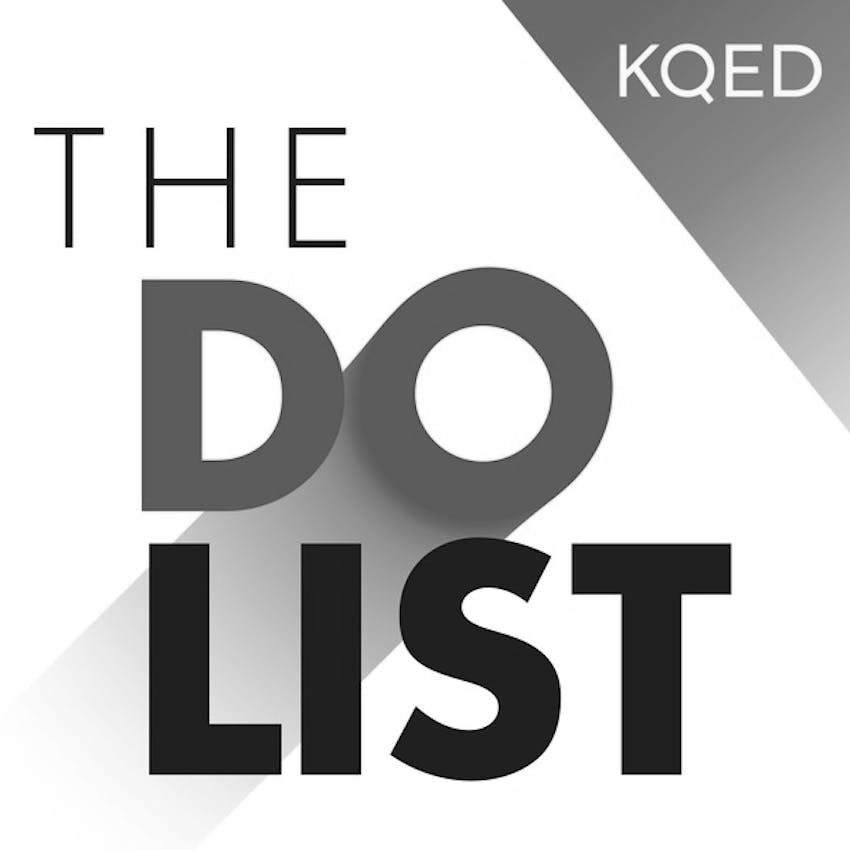 Kqed Artsthe Do List Podcast Kqed Arts On Stitcher